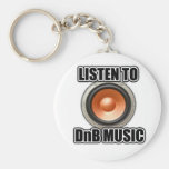 LISTEN TO DNB MUSIC Drum and Bass gear keychains