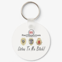 Listen To Me Dispatcher Keychain