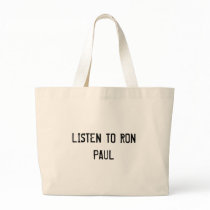 LISTEN TO RON PAUL bags