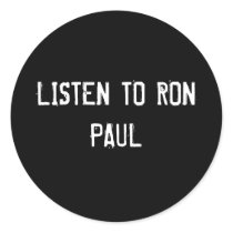 LISTEN TO RON PAUL STICKERS