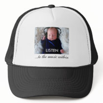 LISTEN ...to the music within. Trucker Hats