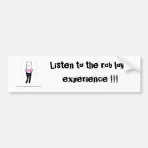 Listen to the rob lowe experience bumper stickers