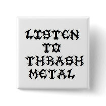 Listen to THRASH METAL! buttons by moobeat Listen to THRASH METAL! buttons