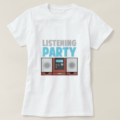 Listening Party T-shirt