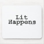 Lit Happens! Mouse Pad