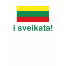 Lithuania i sveikata! (Cheers!) t-shirts
