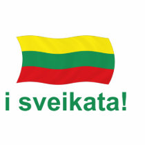 Lithuanian i sveikata! (Cheers!) t-shirts