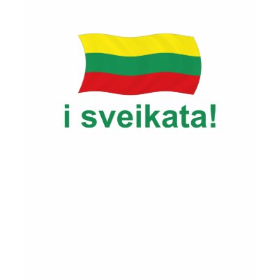 Lithuanian i sveikata! (Cheers!) Shirt by worldshop