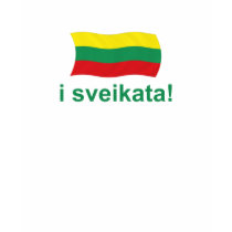 Lithuanian i sveikata! (Cheers!) t-shirts