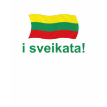 Lithuanian i sveikata! (Cheers!) t-shirts