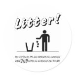 Litter! It's Job Security for Janitors! stickers