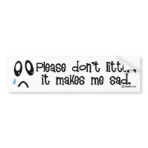 Litter Sad Bumper Sticker bumper stickers