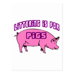 Littering Is For Pigs Post Card