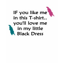 Little Black Dress t-shirts by ImpressImages Little Black Dress t-shirts