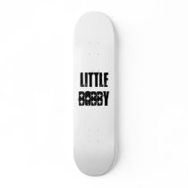 Little bobby skate deck
