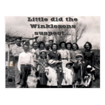 Little did the Winklesons suspect... Post Card