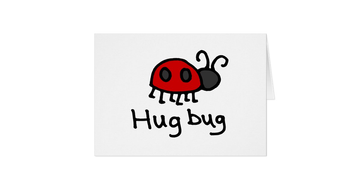 Little Hug Bug Card | Zazzle