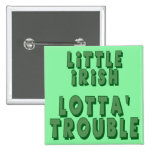 Little Irish Lotta' Trouble Button
