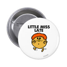 Little Miss Late Classic Button