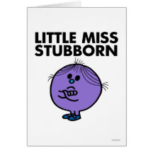 Little Miss Stubborn Classic Greeting Card