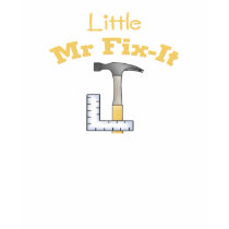 Little Mr. Fix it T-Shirt