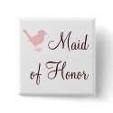 little pink bird maid of honor button