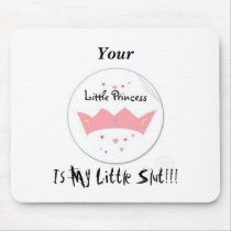 little princess is a slut mousepads by deanhodgson1986 little princess is a slut mousepads