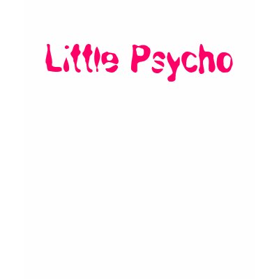 Little Psycho Tee Shirts by jaimieann