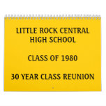 LITTLE ROCK CENTRAL HIGH SCHOOLCLASS OF 198030 ... WALL CALENDARS