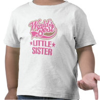Little Sister (Worlds Best) Tee Shirts