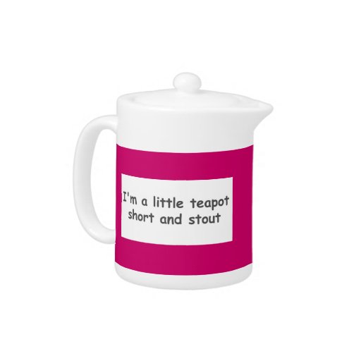 Little teapot, short, stout, handle, spout Teapot Zazzle