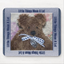 Little Things Mean A Lot ~Sudey Babes mousepad by SudeyBabes Little Things Mean A Lot ~Sudey Babes mousepad