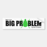 Little Tick, Big Problem Bumper Stickers