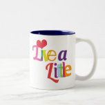 Live a little typography mug