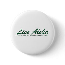 Live Aloha Design Items by Paul Klink Pinback Button