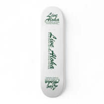 Live Aloha Skate Board!