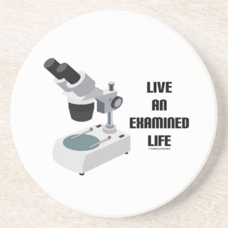 Live An Examined Life (Microscope) Drink Coasters
