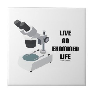Live An Examined Life (Microscope) Tiles