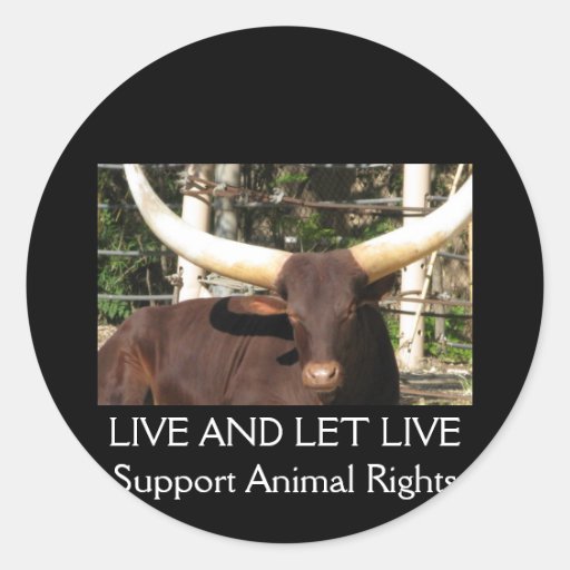 LIVE AND LET LIVE SUPPORT ANIMAL RIGHTS STICKER Zazzle