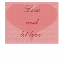 Live and Let Love Shirt