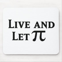 Live and Let Pi Day Parody Mouse Pad