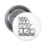 Live and let spin -  Superstar Club D  button buttons