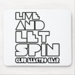 Live and let spin -  Superstar Club D  mousepad mousepads