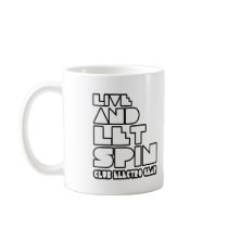 Live and let spin - Superstar Club D mug by dustyvinyldesign Live and let spin - Superstar Club D mug