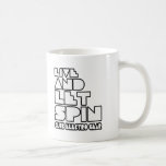 Live and let spin -  Superstar Club D  mug mugs