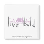Live Bold Magnet