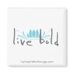 Live Bold Magnet