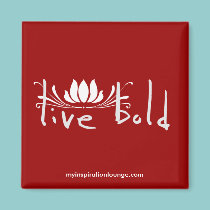 Live Bold Magnet magnets