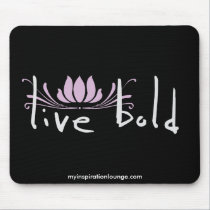 Live Bold Mousepad mousepads