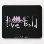 Live Bold Mousepad